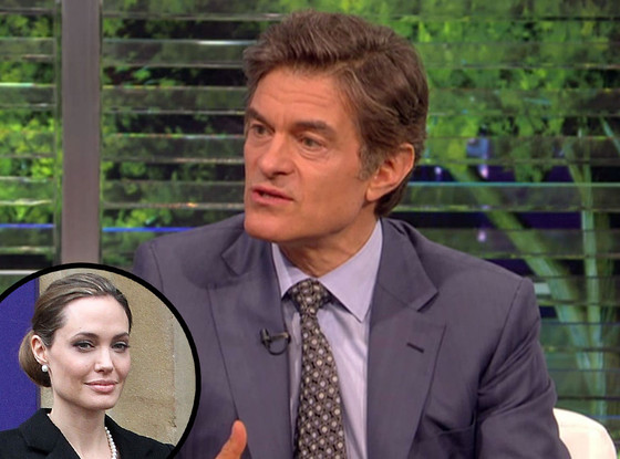 Dr. Oz, Angelina Jolie Dr. Oz, Angelina Jolie